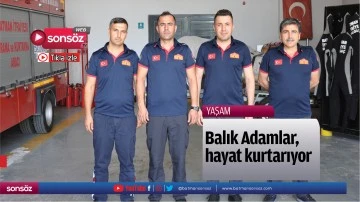 Balık Adamlar, hayat kurtarıyor