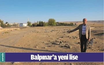 BALPINAR&rsquo;A YENİ LİSE