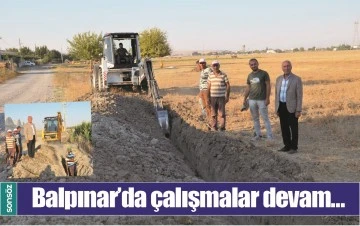 BALPINAR&rsquo;DA &Ccedil;ALIŞMALAR DEVAM&hellip;