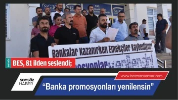 &ldquo;Banka promosyonları yenilensin&rdquo;