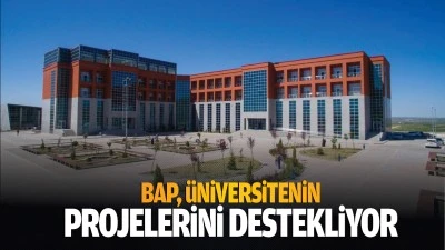 BAP, &uuml;niversitenin projelerini destekliyor