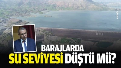 Barajlarda su seviyesi d&uuml;şt&uuml; m&uuml;?
