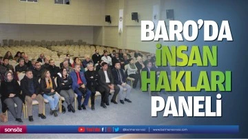 Baro&rsquo;da insan hakları paneli
