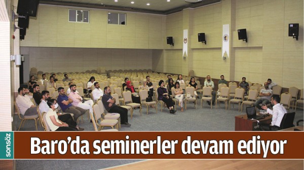 BARO&rsquo;DA SEMİNERLER DEVAM EDİYOR