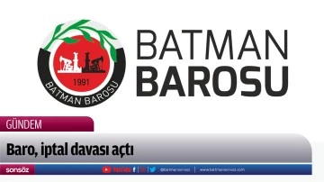 Baro, iptal davası a&ccedil;tı
