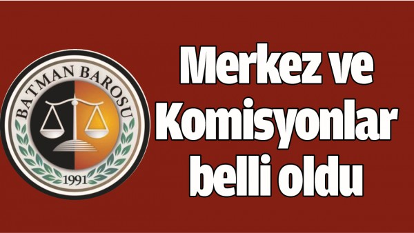 BARO'DA MERKEZ VE KOMİSYONLAR BELLİ OLDU
