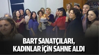 BART sanat&ccedil;ıları, kadınlar i&ccedil;in sahne aldı