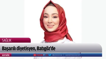 Başarılı diyetisyen, Batıg&ouml;z&rsquo;de