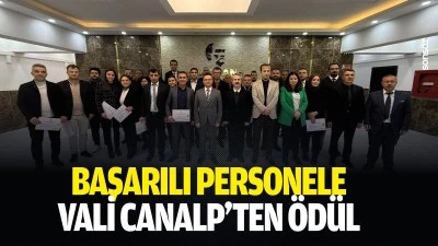 Başarılı personele Vali Canalp&rsquo;ten &ouml;d&uuml;l