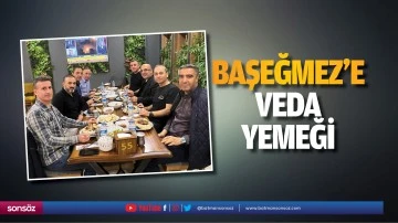 Başeğmez&rsquo;e veda yemeği