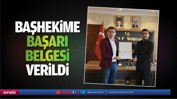 Başhekime başarı belgesi verildi