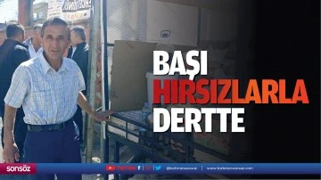 Başı hırsızlarla dertte