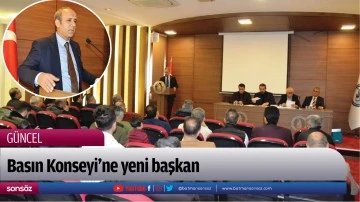 Basın Konseyi&rsquo;ne yeni başkan