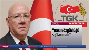 &ldquo;Basın &ouml;zg&uuml;rl&uuml;ğ&uuml; sağlanmalı&rdquo;