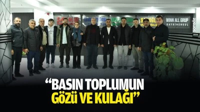 &ldquo;Basın toplumun g&ouml;z&uuml; ve kulağı&rdquo;