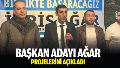 Başkan Adayı Ağar, projelerini a&ccedil;ıkladı