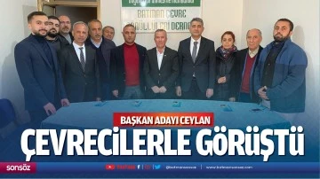 Başkan Adayı Ceylan, &ccedil;evrecilerle g&ouml;r&uuml;şt&uuml;