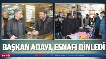 Başkan adayı, esnafı dinledi