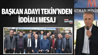 Başkan Adayı Tekin&rsquo;nden iddialı mesaj 