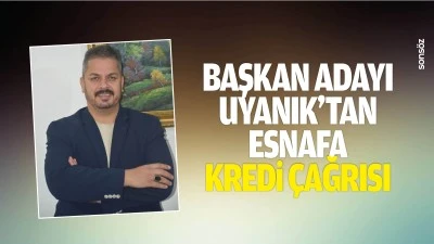 Başkan Adayı Uyanık&rsquo;tan esnafa kredi &ccedil;ağrısı