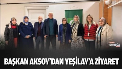 Başkan Aksoy&rsquo;dan Yeşilay&rsquo;a ziyaret