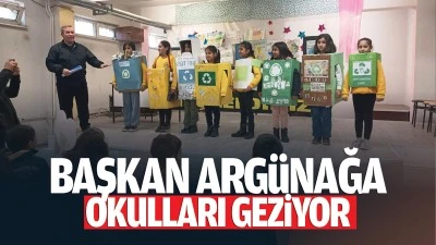 Başkan Arg&uuml;nağa, okulları geziyor