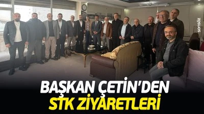 Başkan &Ccedil;etin&rsquo;den STK ziyaretleri