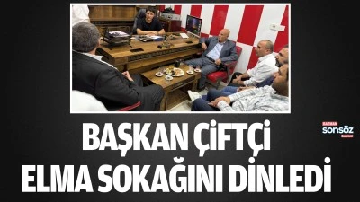 Başkan &Ccedil;ift&ccedil;i, Elma Sokağını dinledi