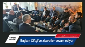 Başkan &Ccedil;ift&ccedil;i&rsquo;ye ziyaretler devam ediyor