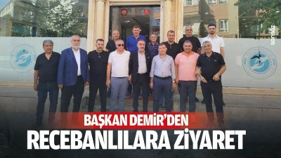 Başkan Demir&rsquo;den Recebanlılara ziyaret