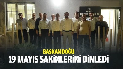 Başkan Doğu, 19 Mayıs Sakinlerini dinledi