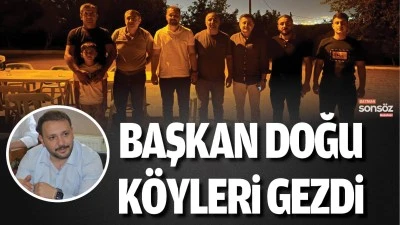 Başkan Doğu, k&ouml;yleri gezdi