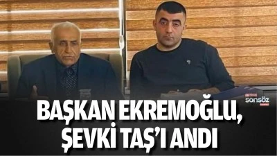 Başkan Ekremoğlu, Şevki Taş&rsquo;ı andı