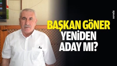 Başkan G&ouml;ner, yeniden aday mı?