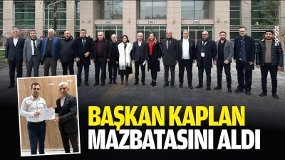 Başkan Kaplan, mazbatasını aldı,