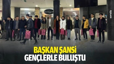 Başkan Şansi, gen&ccedil;lerle buluştu