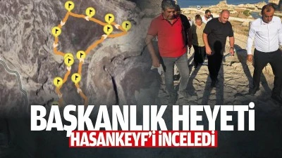 Başkanlık Heyeti, Hasankeyf&rsquo;i inceledi