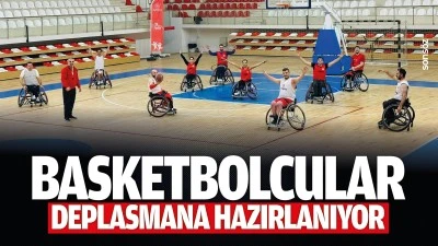Basketbolcular, deplasmana hazırlanıyor