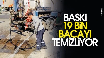 BASKİ, 19 bin bacayı temizliyor