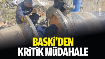 BASKİ&rsquo;den kritik m&uuml;dahale
