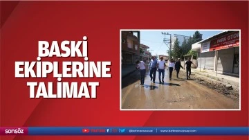 BASKİ ekiplerine talimat&hellip;