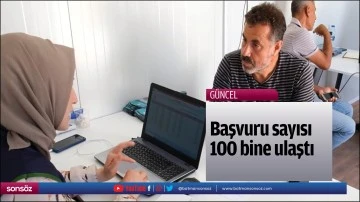 Başvuru sayısı 100 bine ulaştı