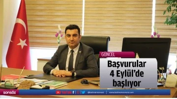 Başvuruları 4 Eyl&uuml;l'de başlıyor
