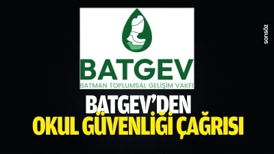 BATGEV&rsquo;den okul g&uuml;venliği &ccedil;ağrısı