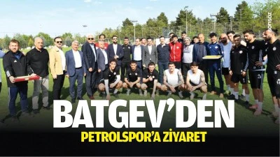 BATGEV'den Petrolspor&rsquo;a ziyaret&hellip;