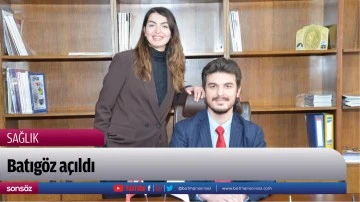 Batıg&ouml;z a&ccedil;ıldı