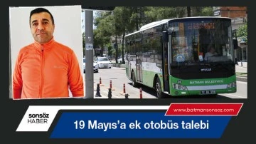 Batman 19 Mayıs&rsquo;a ek otob&uuml;s talebi