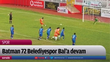 Batman 72 Belediyespor Bal&rsquo;a devam