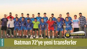 BATMAN 72&rsquo;YE YENİ TRANSFERLER