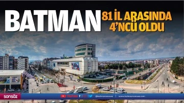 Batman 81 il arasında 4&rsquo;nc&uuml; oldu